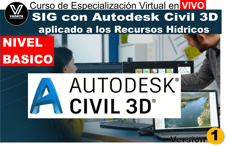 SIG con Autodesk Civil 3D aplicado a los Recursos Hídricos, nivel Básico