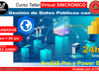 Curso Taller de Gestión de Datos Públicos con ArcGIS Pro y Power BI